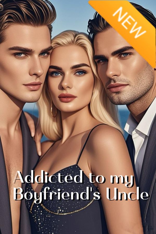 Chat with AI Character: Addicted to my Boyfriend's Uncle
