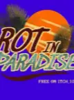 Chat with Rot in paradise, the Game Characters character AI chatbot
